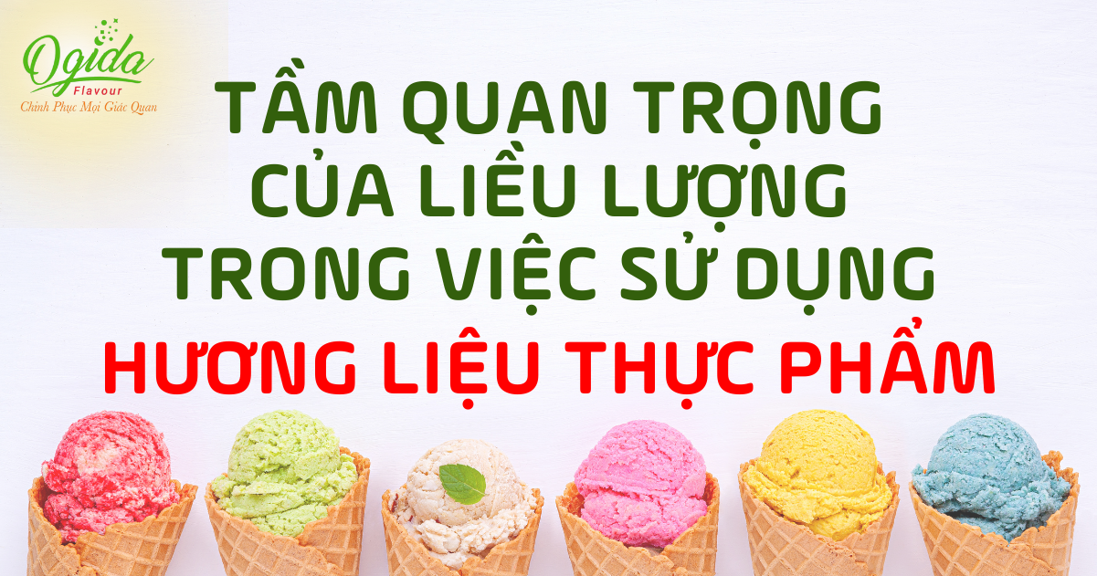 TẦM QUAN TRỌNG CỦA LIỀU LƯỢNG TRONG VIỆC SỬ DỤNG HƯƠNG LIỆU THỰC PHẨM